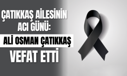 Çatıkkaş Ailesinin Acı Günü: Ali Osman Çatıkkaş Vefat Etti