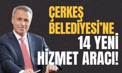 Çerkeş Belediyesi’ne 14 Yeni Hizmet Aracı!