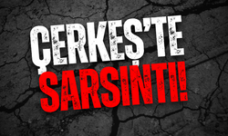 Çerkeş’te Sarsıntı Oldu!