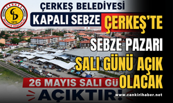 Çerkeş’te Sebze Pazarı Salı Günü Açık Olacak