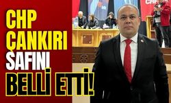 CHP Çankırı Safını Belli Etti!