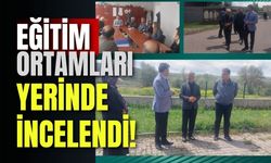 Eğitim Ortamları Yerinde İncelendi!