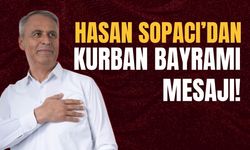 Hasan Sopacı’dan Kurban Bayramı Mesajı!
