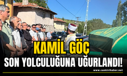 Kamil Göç Son Yolculuğuna Uğurlandı!