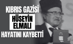 Kıbrıs Gazisi Hüseyin Elmalı Hayatını Kaybetti
