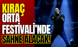 Kıraç Orta Festivali’nde Sahne Alacak!