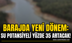 Barajda Yeni Dönem: Su Potansiyeli Yüzde 35 Artacak!