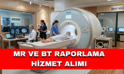 MR VE BT RAPORLAMA HİZMET ALIMI