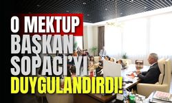 O Mektup Başkan Sopacı’yı Duygulandırdı!