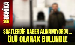 Saatlerdir Haber Alınamıyordu… Ölü Olarak Bulundu!