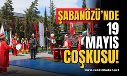 Şabanözü’nde 19 Mayıs Coşkusu!