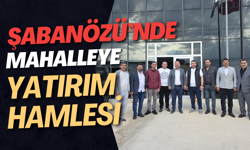 Şabanözü’nde Mahalleye Yatırım Hamlesi