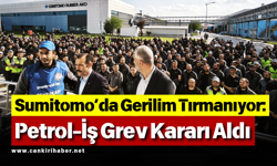 Sumitomo’da Gerilim Tırmanıyor: Petrol-İş Grev Kararı Aldı