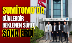 Sumitomo’da Günlerdir Beklenen Süreç Sona Erdi