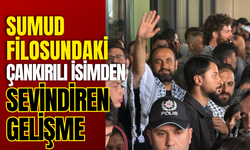 Sumud Filosundaki Çankırılı İsimden Sevindiren Gelişme