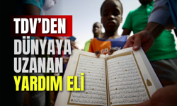 TDV’den Dünyaya Uzanan Yardım Eli
