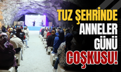Tuz Şehrinde Anneler Günü Coşkusu!