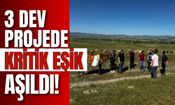 3 Dev Projede Kritik Eşik Aşıldı!