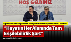 Ahmet Dönmez: “Hayatın Her Alanında Tam Erişilebilirlik Şart”