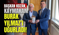 Başkan Kozan, Kaymakam Burak Yılmaz'ı Uğurladı!