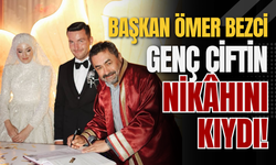 Başkan Ömer Bezci Genç Çiftin Nikâhını Kıydı!