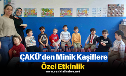 ÇAKÜ’den Minik Kaşiflere Özel Etkinlik
