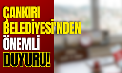 Çankırı Belediyesi'nden Önemli Duyuru!