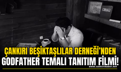 Çankırı Beşiktaşlılar Derneği’nden Godfather Temalı Tanıtım Filmi!