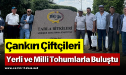 Çankırı Çiftçileri Yerli ve Milli Tohumlarla Buluştu
