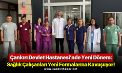 Çankırı Devlet Hastanesi’nde Yeni Dönem: Sağlık Çalışanları Yeni Formalarına Kavuşuyor!