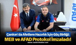 Çankırı’da Afetlere Hazırlık İçin Güç Birliği: MEB ve AFAD Protokol İmzaladı!