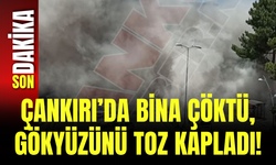 Çankırı’da Bina Çöktü, Gökyüzünü Toz Kapladı!