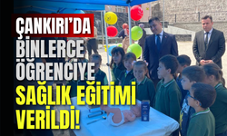 Çankırı’da Binlerce Öğrenciye Sağlık Eğitimi Verildi!