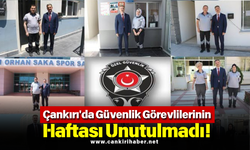 Çankırı'da Güvenlik Görevlilerinin Haftası Unutulmadı!