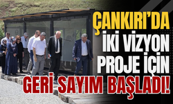 Çankırı’da İki Vizyon Proje İçin Geri Sayım Başladı!
