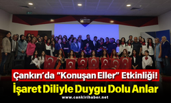 Çankırı’da “Konuşan Eller” Etkinliği! İşaret Diliyle Duygu Dolu Anlar