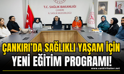 Çankırı’da Sağlıklı Yaşam İçin Yeni Eğitim Programı!