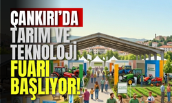Çankırı’da Tarım ve Teknoloji Fuarı Başlıyor!