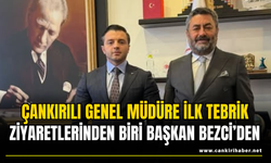 Çankırılı Genel Müdüre İlk Tebrik Ziyaretlerinden Biri Başkan Bezci’den