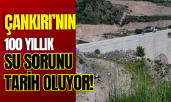 Çankırı’nın 100 Yıllık Su Sorunu Tarih Oluyor!
