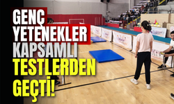 Genç Yetenekler Kapsamlı Testlerden Geçti!