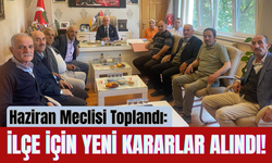 Haziran Meclisi Toplandı: İlçe İçin Yeni Kararlar Alındı!