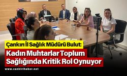 İl Sağlık Müdürü Bulut: Kadın Muhtarlar Toplum Sağlığında Kritik Rol Oynuyor