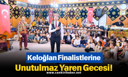 Keloğlan Finalistlerine Unutulmaz Yaren Gecesi!