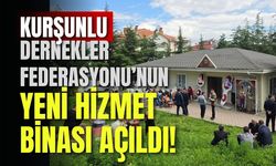 Kurşunlu Dernekler Federasyonu’nun Yeni Hizmet Binası Açıldı!