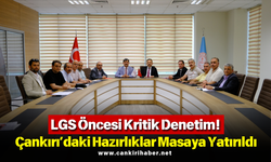 LGS Öncesi Kritik Denetim! Çankırı’daki Hazırlıklar Masaya Yatırıldı