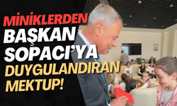 Miniklerden Başkan Sopacı’ya Duygulandıran Mektup!