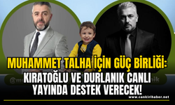 Muhammet Talha İçin Güç Birliği: Kıratoğlu ve Durlanık Canlı Yayında Destek Verecek!