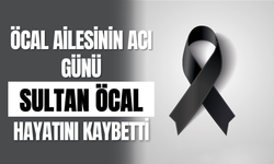 Öcal Ailesinin Acı Günü Sultan Öcal Hayatını Kaybetti