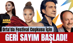 Orta’da Festival Coşkusu İçin Geri Sayım Başladı!